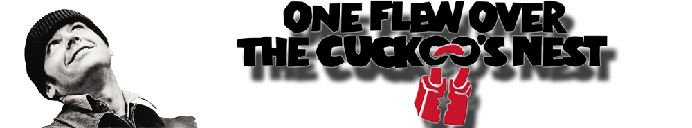 One flew over the cuckoo`s nest