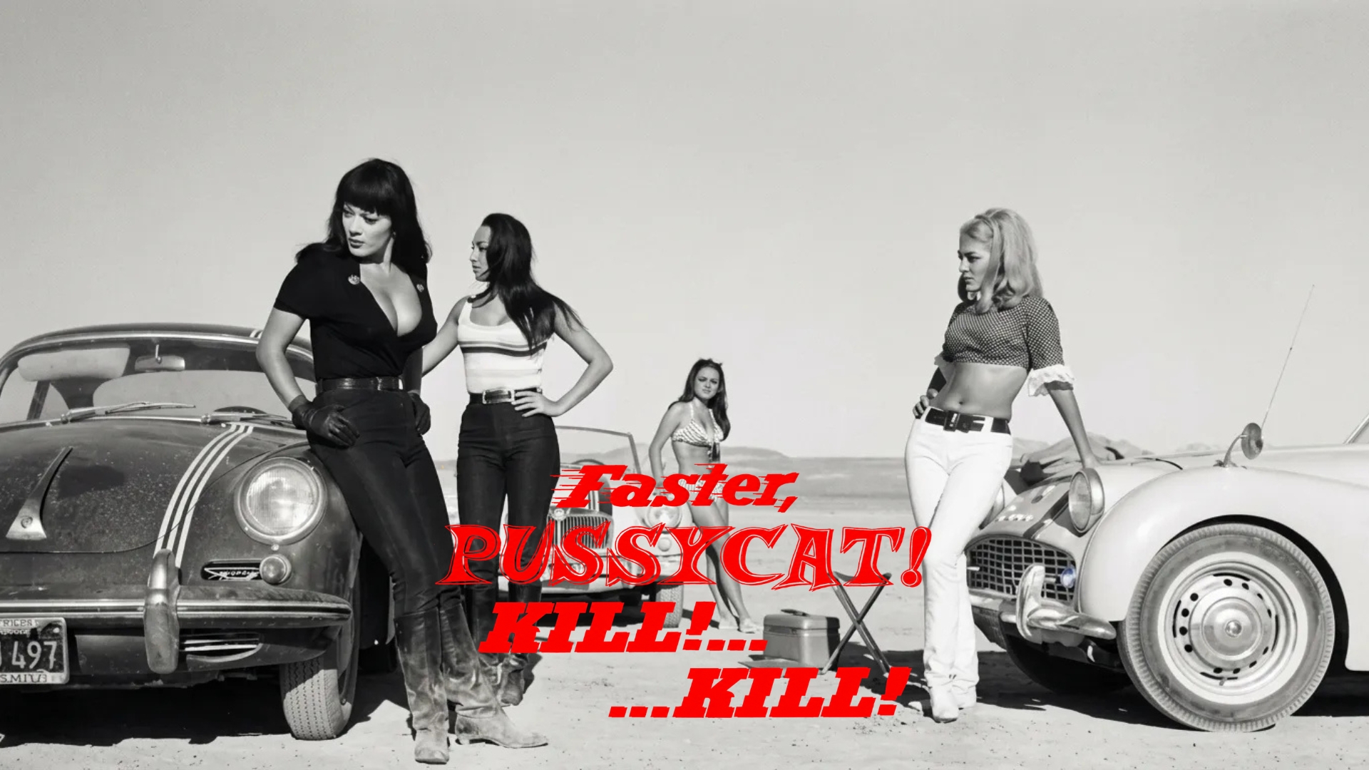 Faster, Pussycat! Kill! Kill!
